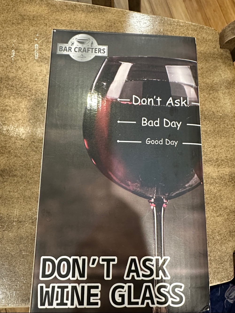 Bar Crafters "Don't Ask" Wine Glass